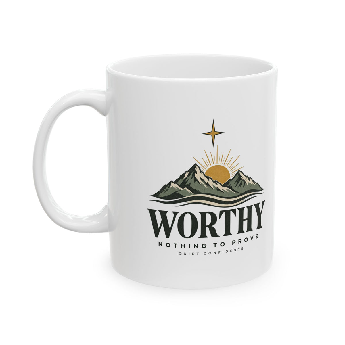 Worthy Quiet Confidence Ceramic Mug — 11oz