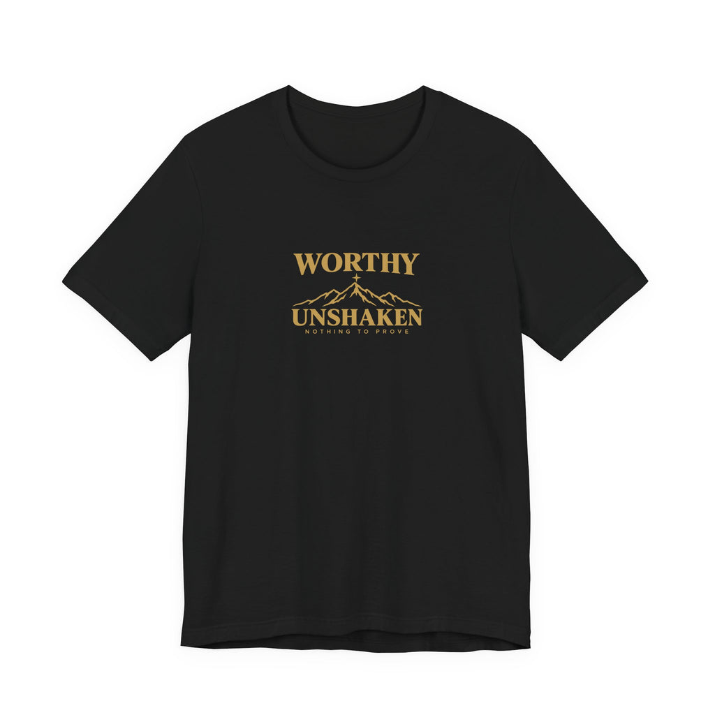 Worthy Unshaken Tee