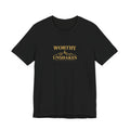Worthy Unshaken Tee