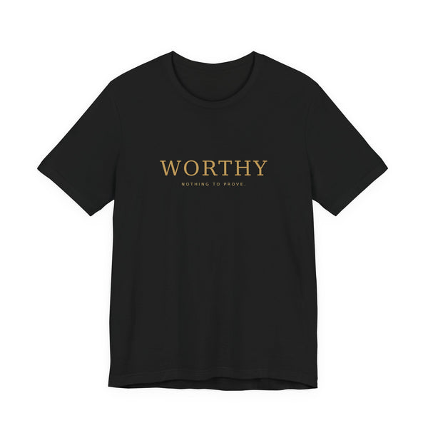 Worthy After Hours Tee — Nothing to Prove